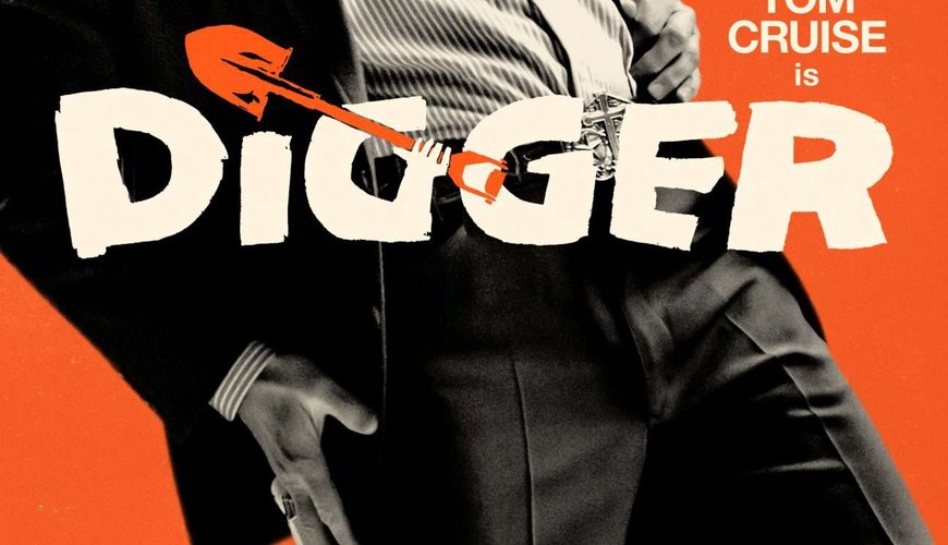 Tom Cruise's Daring New Role in 'Digger': A Comedy of Catastrophic Proportions